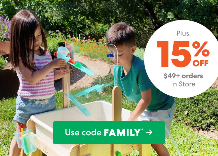 Plus, get 15% off store orders of $49+. Use code FAMILY.