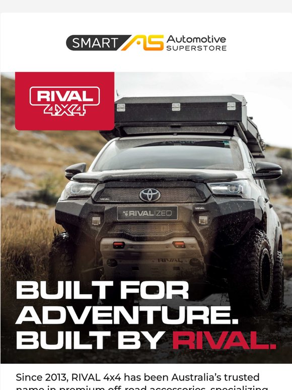 Built For Adventure. Built By RIVAL.