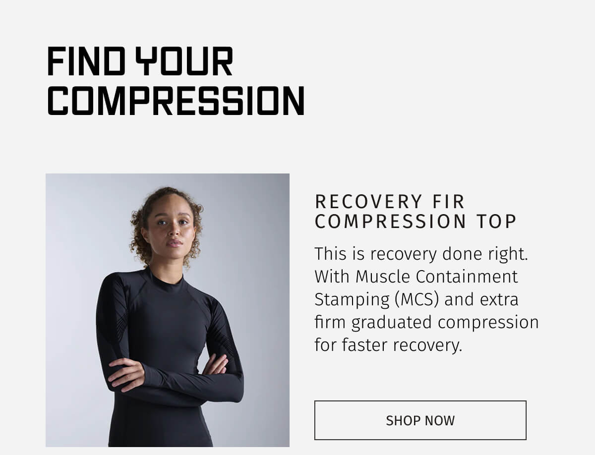 RECOVERY FIR COMPRESSION TOP | SHOP NOW 