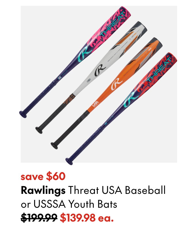Rawlings Threat USABB/USSSA Youth Bats
save $60
199.99 (Strikethrough)
139.99
Select styles. Offer valid until May 27, 2026.