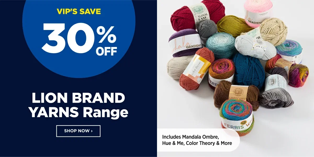 30% OFF LION BRAND YARNS Range