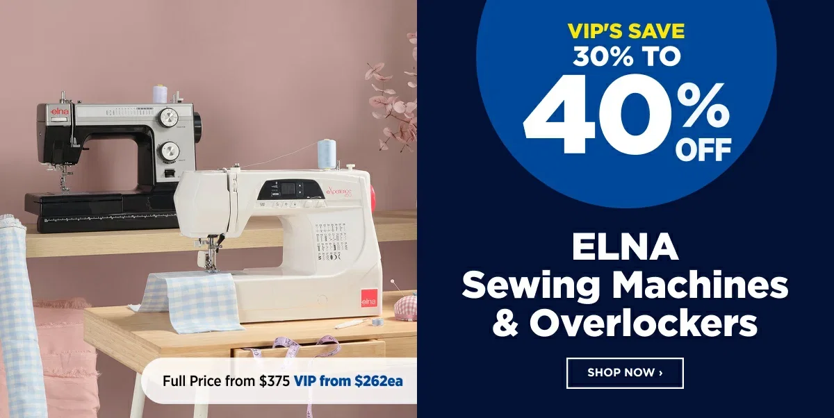 30% TO 40% OFF ELNA Sewing Machines & Overlockers