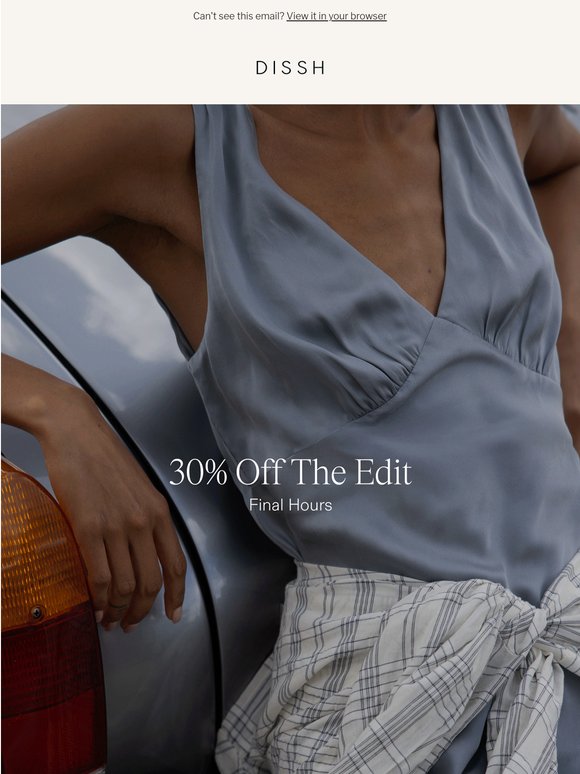 Final Hours, 30% Off The Edit