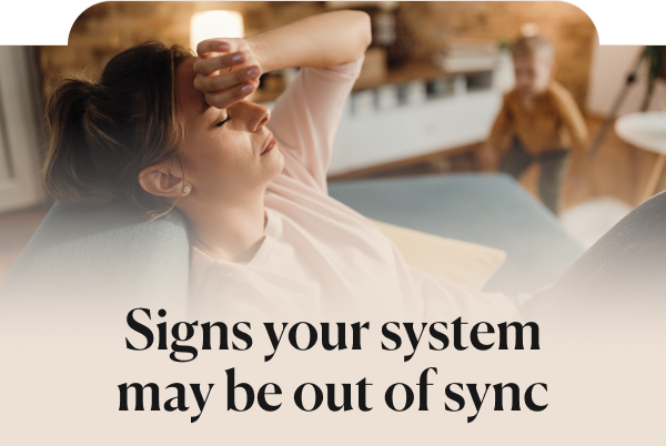 Signs your nervous system may be out of balance