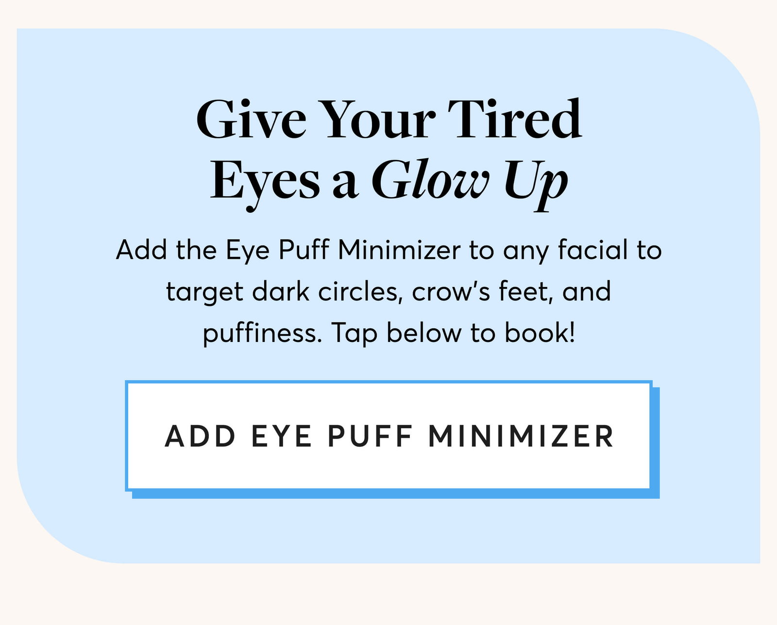 Give Your Tired Eyes a Glow Up