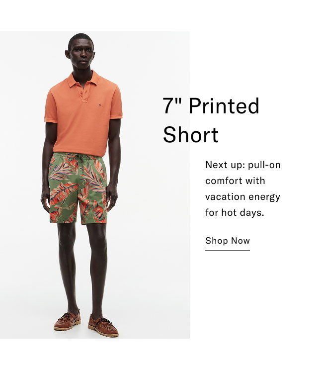 7 inch Printed Short Next up: pull-on comfort with vacation energy for hot days. Shop Now
