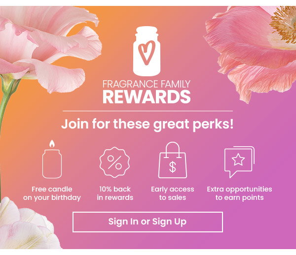 Fragrance Family Rewards perks listed as free birthday candle, 10 percent rewards, early access to sales, and earning points. Sign in or sign up button.
