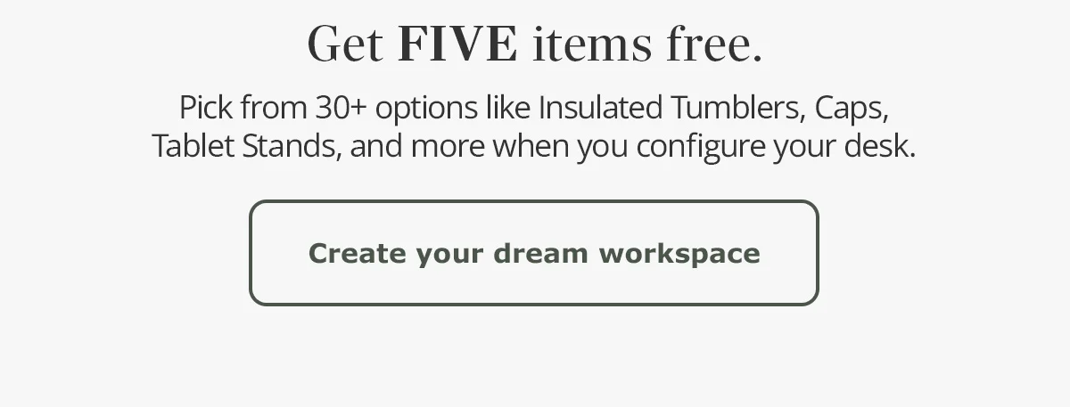 Create your dream workspace with five free accessories