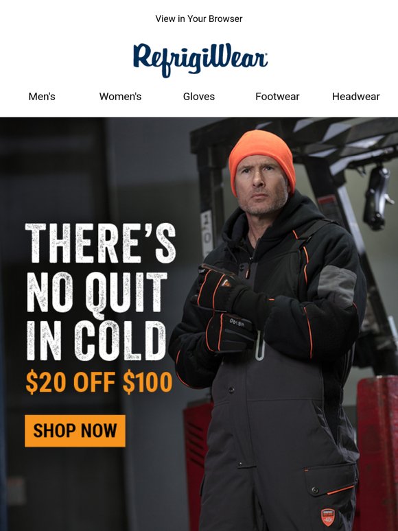 We don’t quit when it’s cold – we work harder