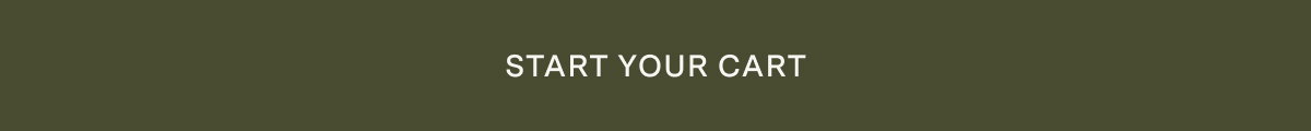 START YOUR CART