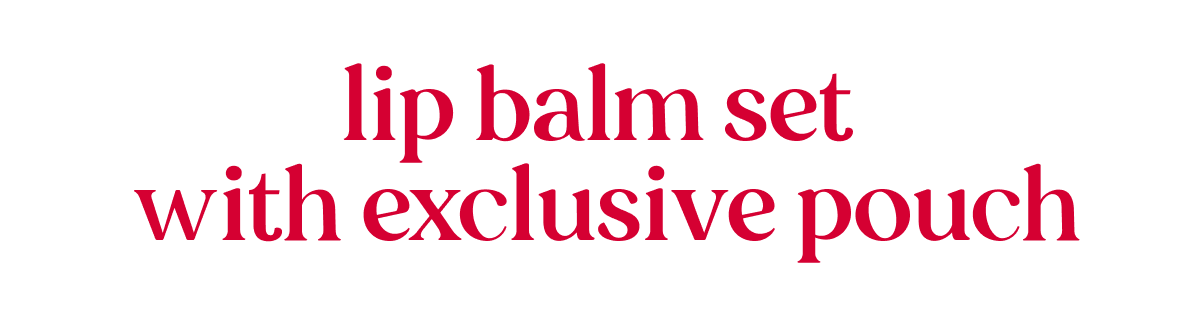 Lip Balm Set with Exclusive Pouch.