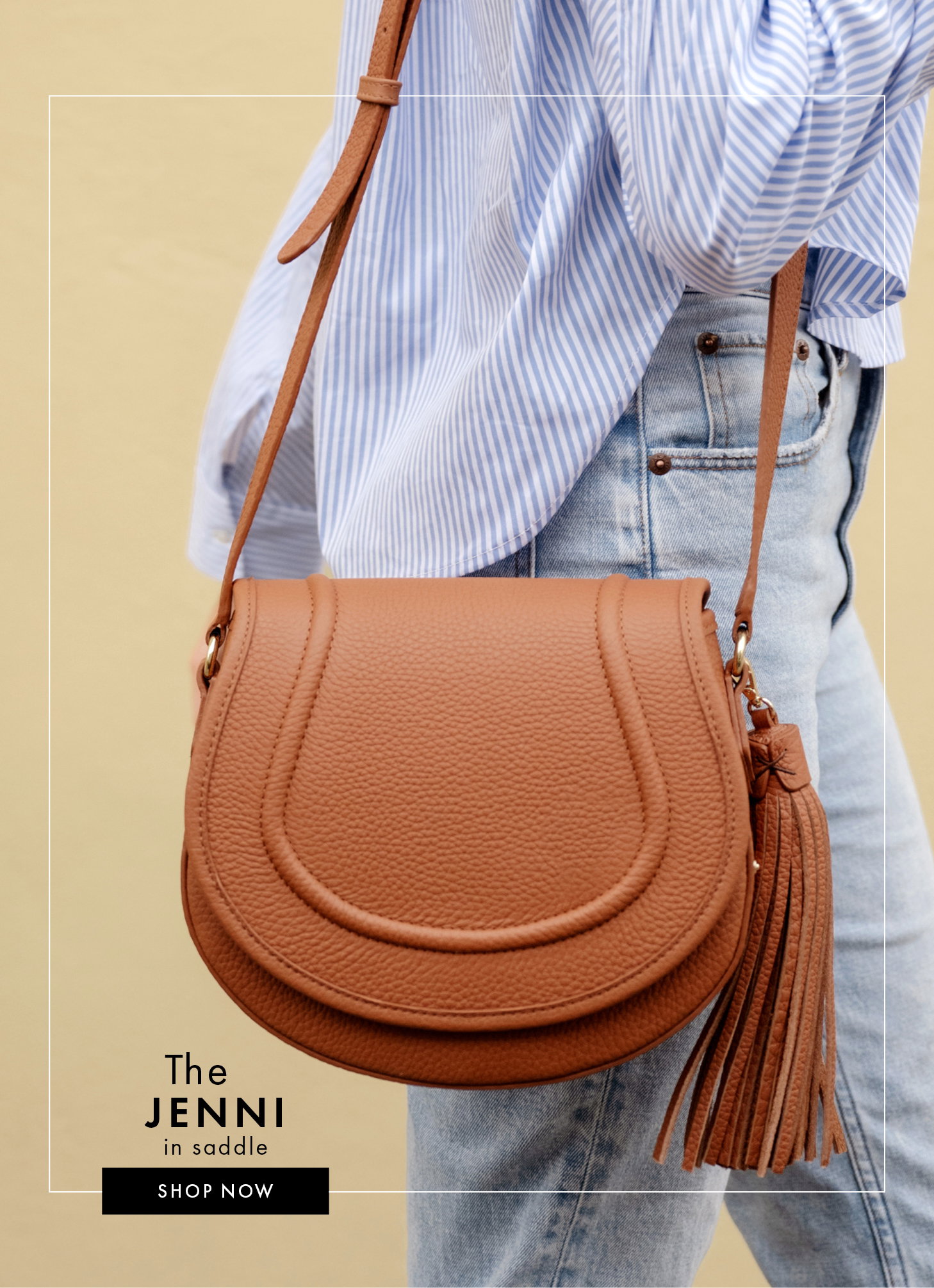 The Jenni in Saddle. Shop Now
