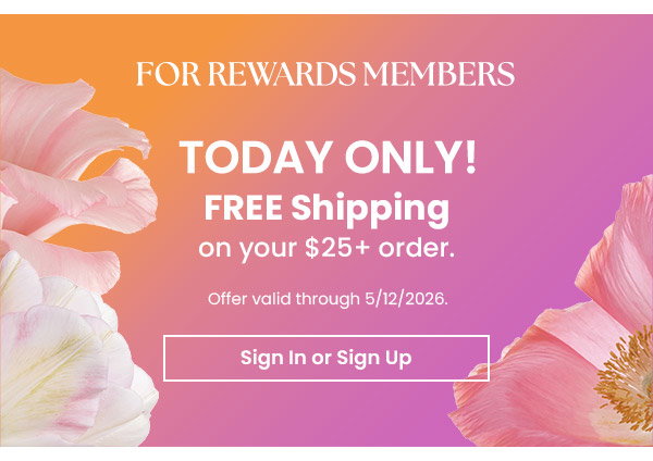 Text offers free shipping on $25 plus orders for rewards members today only with a sign in or sign up button.