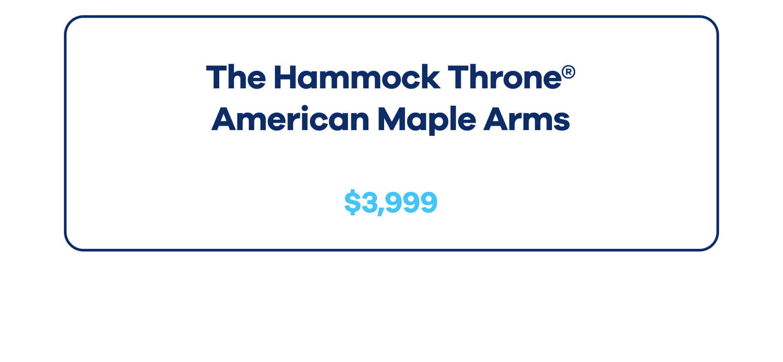 The Hammock Throne® American Maple Arms $3,999 