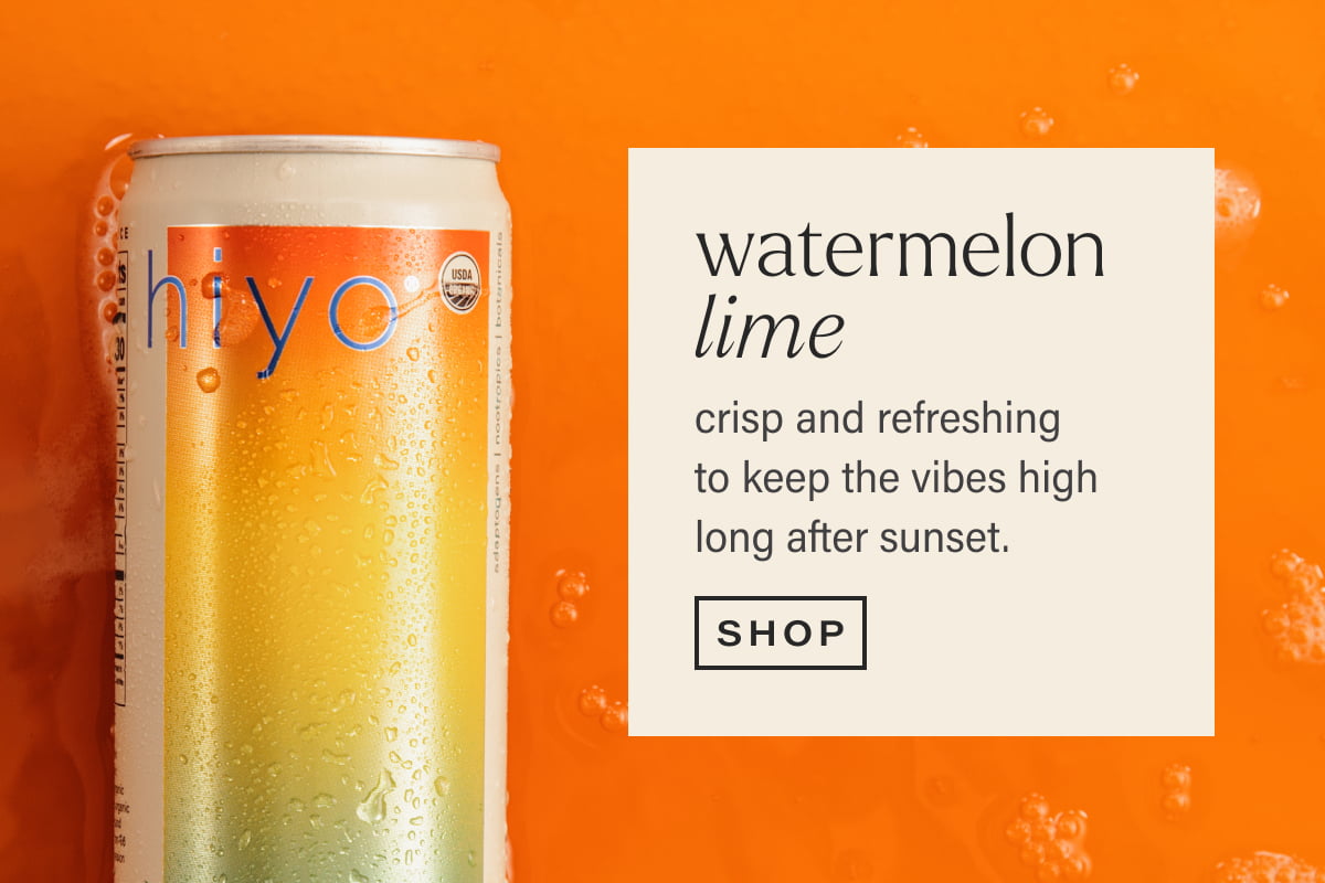 watermelon lime | crisp and refreshing to keep the vibes high long after sunset. | [ SHOP ]
