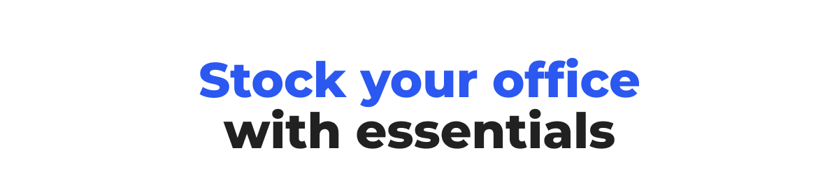 Stock your office with essentials
