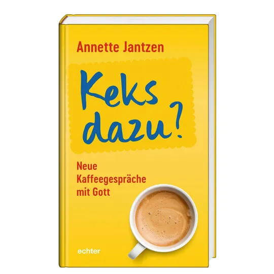 Zum Buch »Keks dazu? - Neue Kaffeegespräche mit Gott«