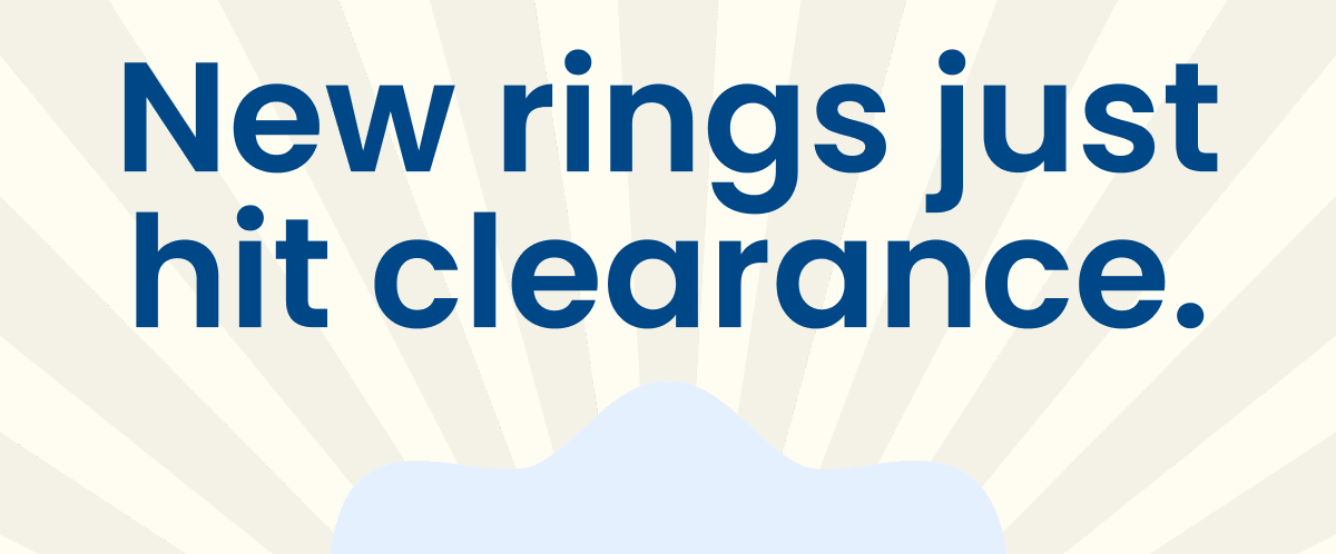 New rings just hit clearance.