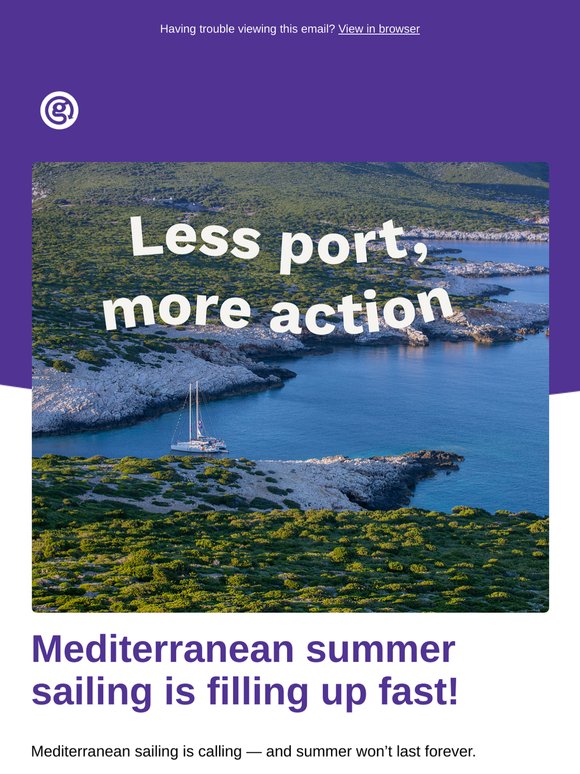 Don’t miss the boat on Mediterranean sailing!