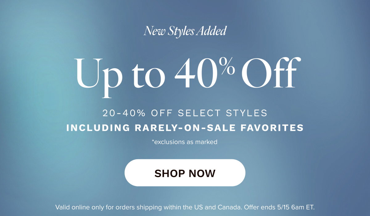 Up to 40% off select styles | Shop Now