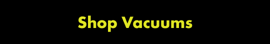 Shop Vacuums 