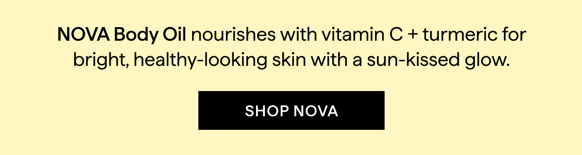 NOVA BODY OIL NOURISHES WITH VITAMIN C+TURMERIC FOR BRIGHT SUN-KISSED GLOW