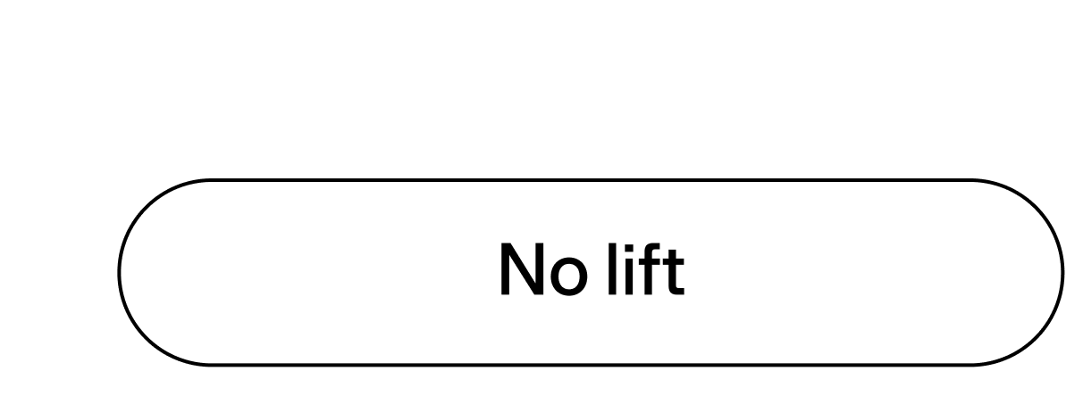 No lift