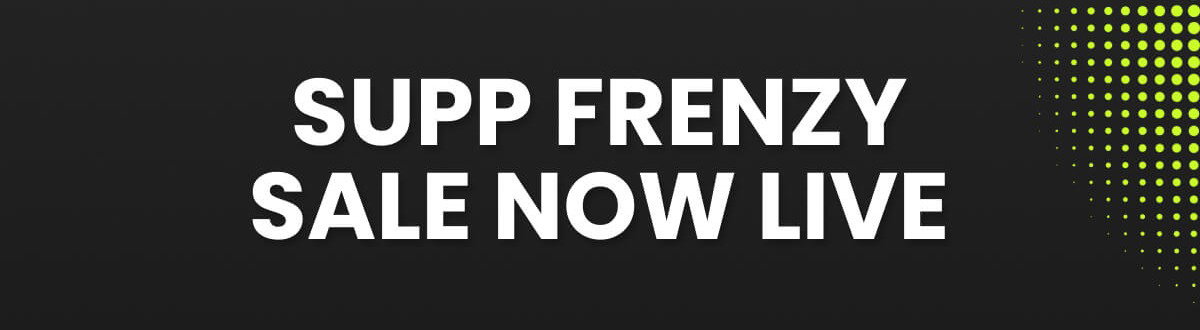 SUPP FRENZY SALE NOW LIVE