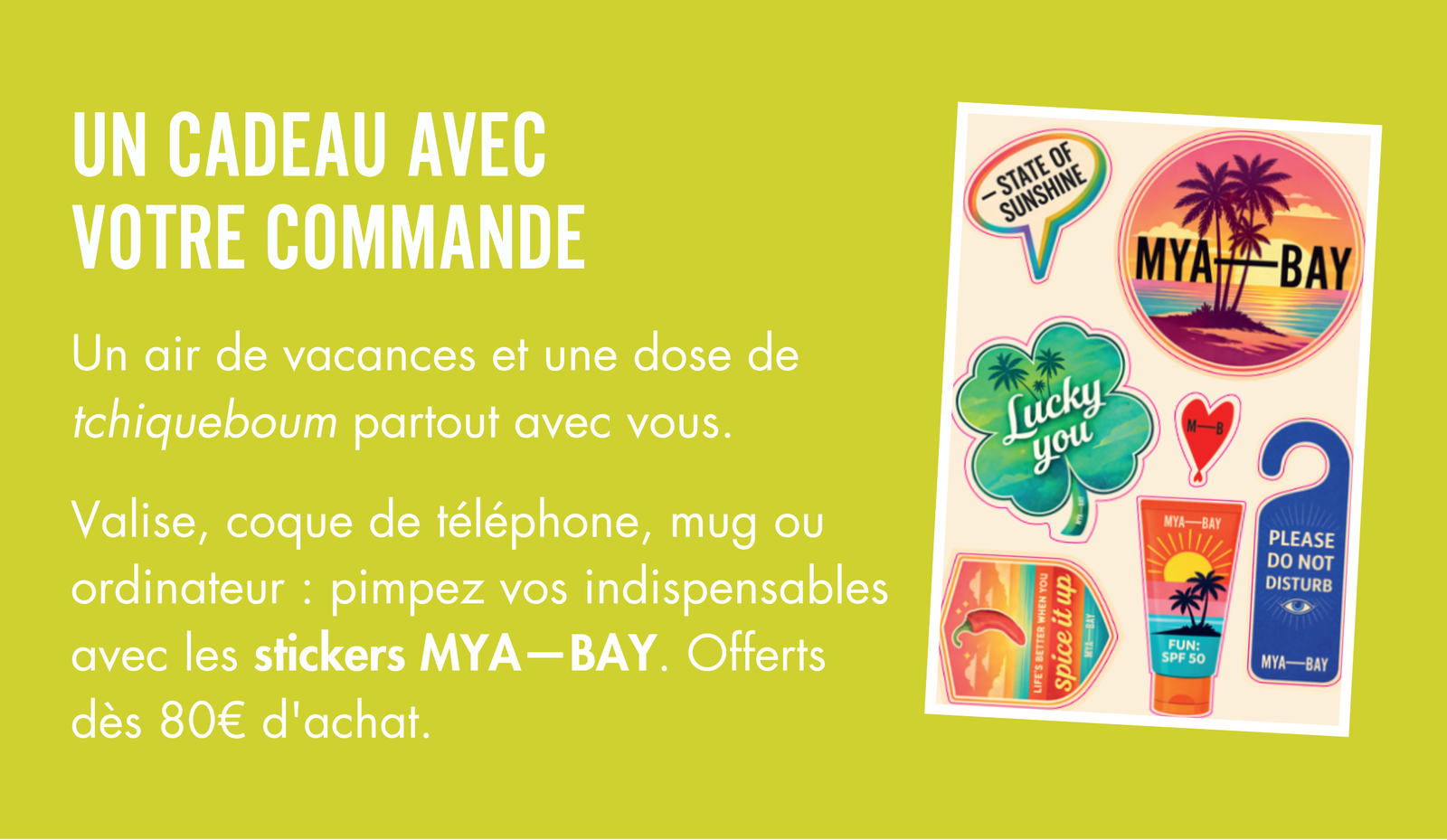 Un cadeau avec votre commande