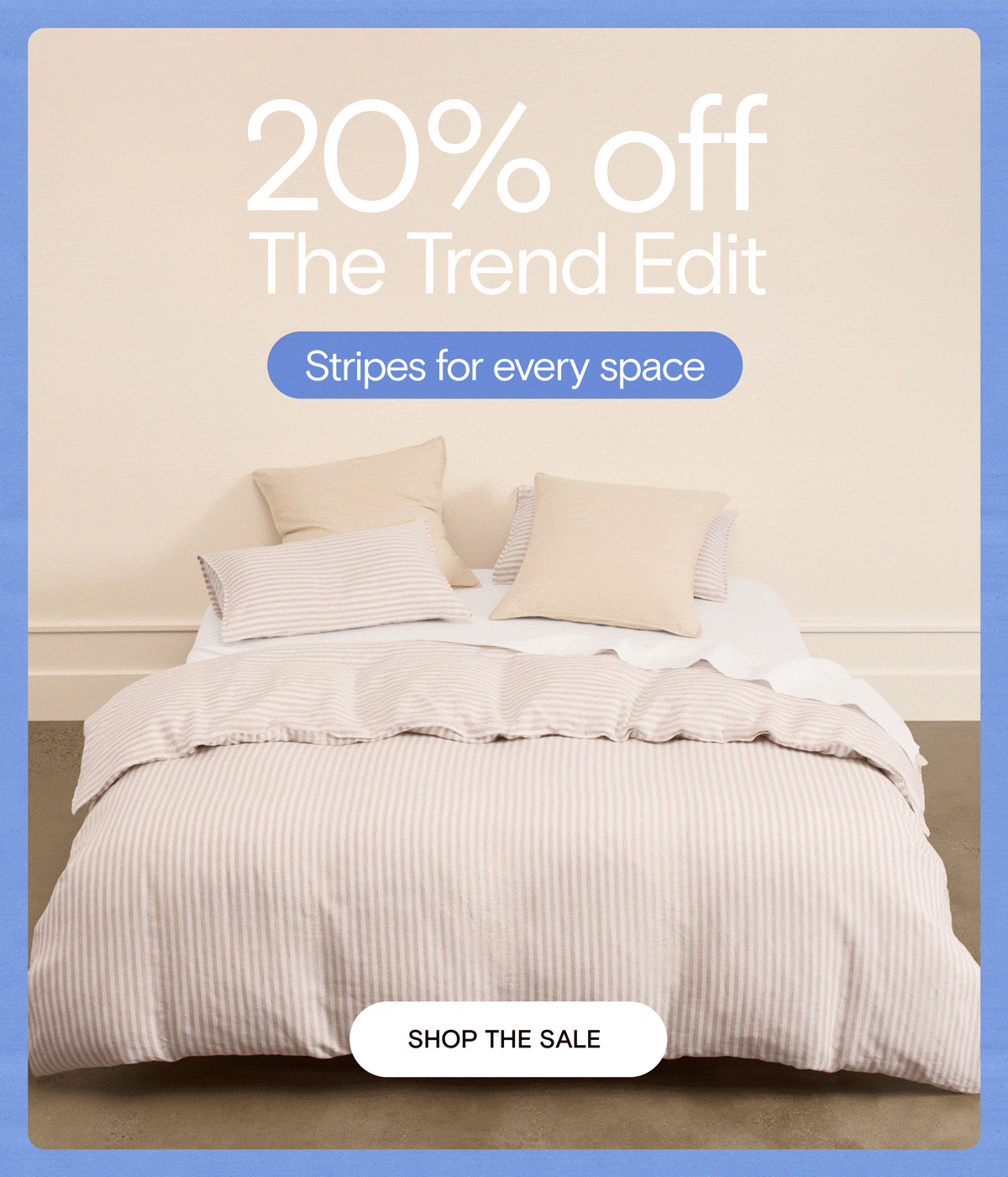 20 off The Trend Edit. Stripes for every space. Shop the sale