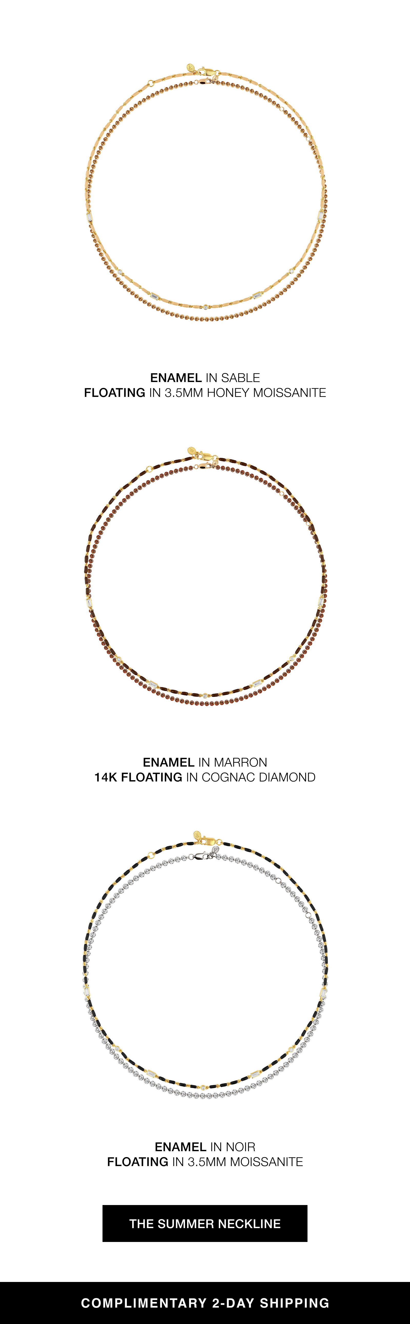More summer necklines: stack Marron enamel with Floating Cognac Diamond, or Noir Enamel with Floating Moissanite. Shop with complimentary 2-day shipping.