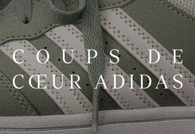 Coups de Cœur adidas