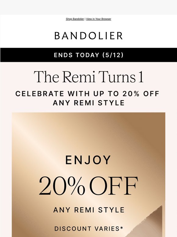 FINAL HOURS: Up to 20% Off the Remi 🎂