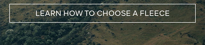 Learn how to choose a fleece