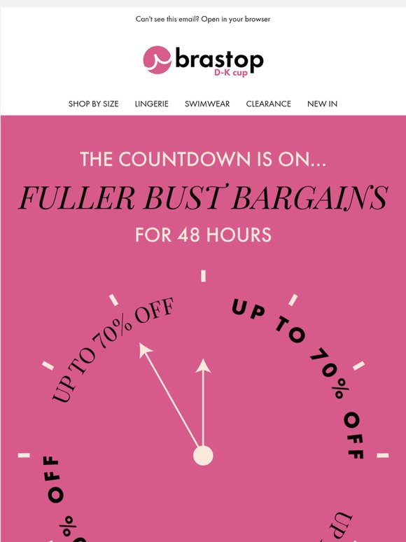 Fuller Bust Bargains from €24 inside this email