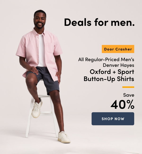 Door Crasher All Regular-Priced Men's Denver Hayes Oxford + Sport Button Up Shirts Save 40%