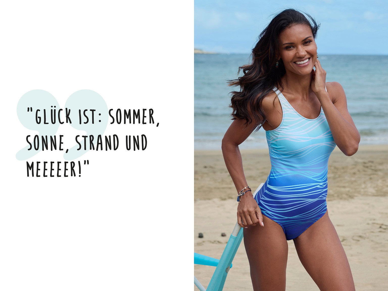 Das Bild ist zweigeteilt: Links weiß mit Zitatgrafik, rechts eine Frau im blauen Badeanzug am Strand mit Meer im Hintergrund. Der Text ist 'Glück ist: Sommer, Sonne, Strand und Meeeeer!'.