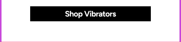 Shop Vibrators