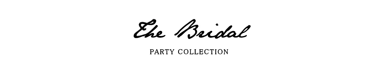 The Bridal Party Collection