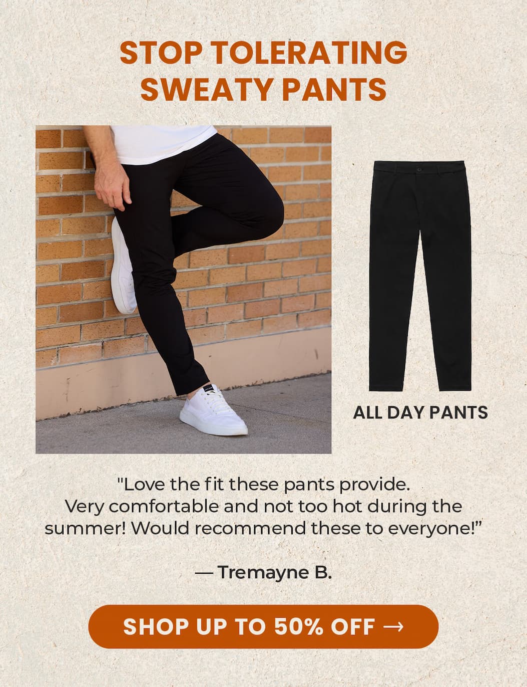 stop tolerating sweaty pants