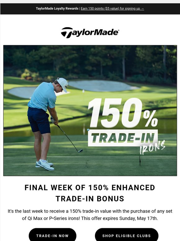 Final Week of 150% Enhanced Trade-In Bonus