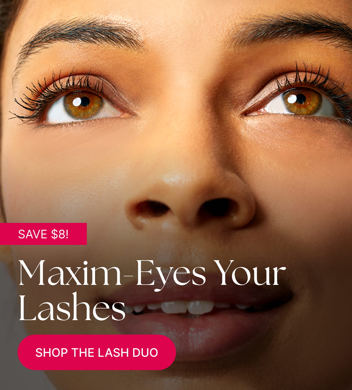 Maxim-Eyes Your Lashes [Click here to Shop The Lash Duo]