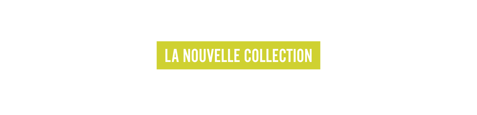 La Nouvelle Collection