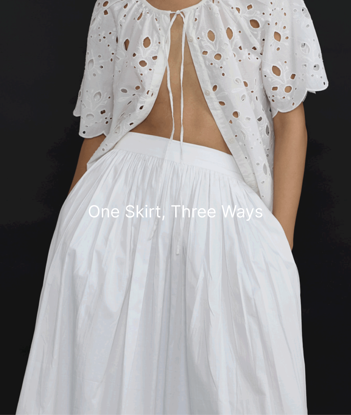 One skirt, three ways. 