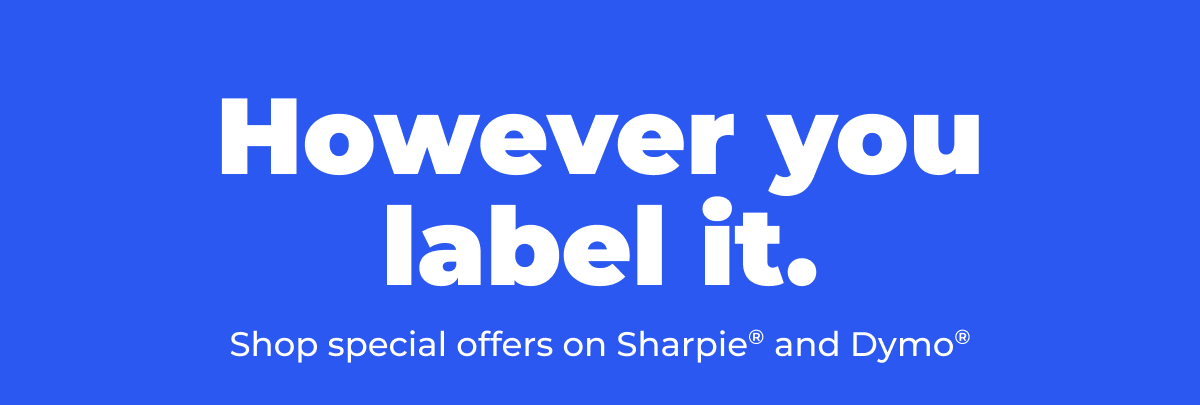 However you label it. Shop special offers on Sharpie® and Dymo®
