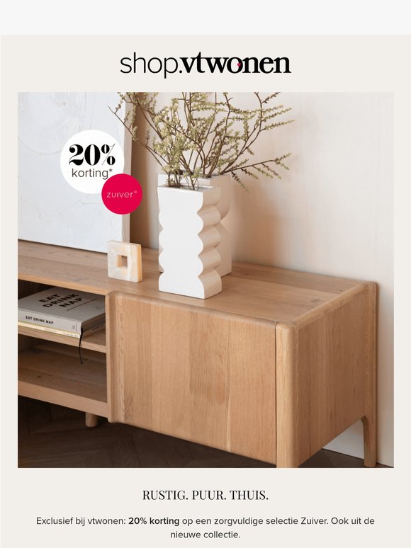 Exclusief bij vtwonen - Zuiver met 20% korting