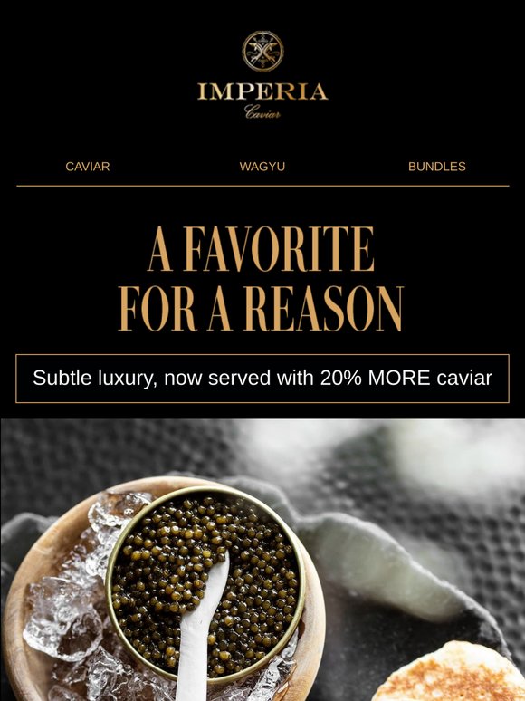 The signature choice of caviar connoisseurs.