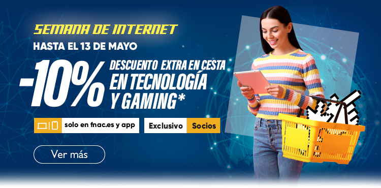 semana de internet -10% descuento extra en cesta en Tecnología y Gaming
