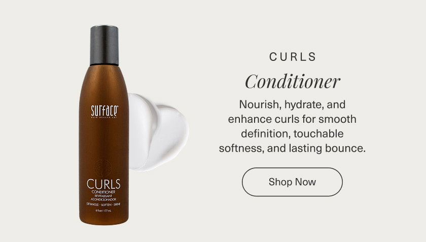 CURL  CONDITIONER [Product Image] Nourish, hydrate, and enhance curls for smooth definition, touchable softness, and lasting bounce.  SHOP NOW