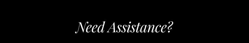 Need Assistance?